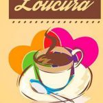 ONG inaugura o ‘Café da Loucura’ neste sábado, dia 8