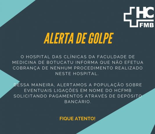 HC de Botucatu alerta população para Golpe realizado em nome do Hospital