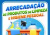Fundo de Solidariedade arrecada produtos de limpeza e de higiene para famílias carentes