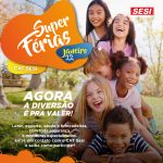 Sesi Botucatu está com inscrições abertas para o Super Férias Janeiro 2022