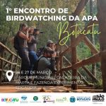 Botucatu: Turismo organiza o Primeiro Encontro para Observação de Aves da Área de Proteção Ambiental