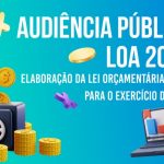 Botucatu: Poder Executivo promoverá audiência pública para elaboração da Lei Orçamentária Anual de 2023