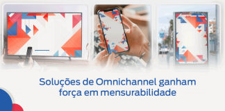 Soluções de Omnichannel ganham força em mensurabilidade Soluções de Omnichannel ganham força em mensurabilidade