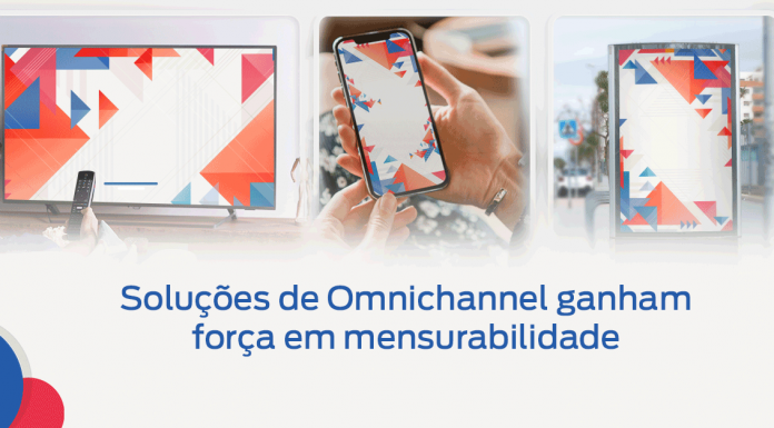 Soluções de Omnichannel ganham força em mensurabilidade