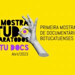 Botucatu: Cineclube Paratodos promove Primeira Mostra de Documentários Botucatuenses