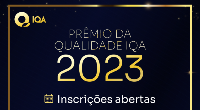 Inscrições abertas para o Prêmio da Qualidade IQA 2023