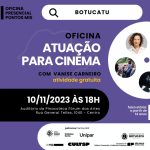 Botucatu: Worshop de Atuação para cinema está com inscrições abertas