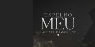 Raphael Damasceno lançou sua nova música "Espelho Meu”
