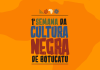 Secretaria de Cultura realiza a 1ª Semana da Cultura Negra de Botucatu