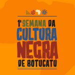 Secretaria de Cultura realiza a 1ª Semana da Cultura Negra de Botucatu