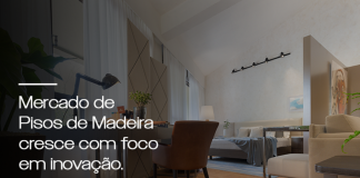 Mercado de pisos de madeira cresce com foco em inovação Mercado de pisos de madeira cresce com foco em inovação