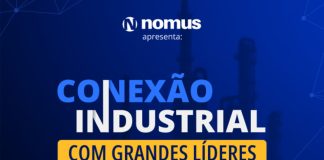 Nomus realiza evento Conexão Industrial com Grandes Líderes Nomus realiza evento Conexão Industrial com Grandes Líderes