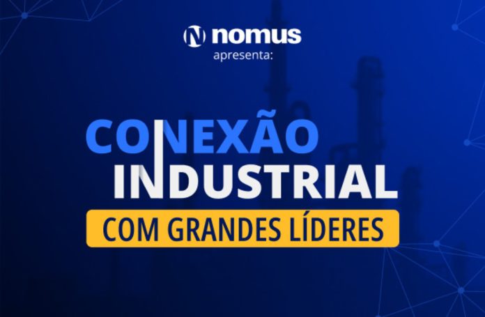 Nomus realiza evento Conexão Industrial com Grandes Líderes Nomus realiza evento Conexão Industrial com Grandes Líderes