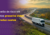 Gestão de risco em frotas preserva vidas e reduz custos Gestão de risco em frotas preserva vidas e reduz custos
