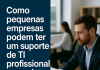 Cresce entre empresas a terceirização do suporte de TI Cresce entre empresas a terceirização do suporte de TI