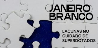 Janeiro Branco revela lacunas no cuidado de superdotados Janeiro Branco revela lacunas no cuidado de superdotados