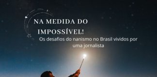 Livro de jornalista expõe desafios do nanismo no Brasil
