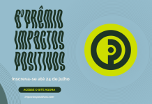 Inscrições para Prêmio Impactos Positivos terminam dia 24 Inscrições para Prêmio Impactos Positivos terminam dia 24