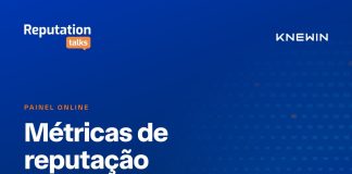 Reputation Talks debate métricas de reputação na prática Reputation Talks debate métricas de reputação na prática