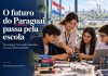 Paraguai precisa formar profissionais para nova economia Paraguai precisa formar profissionais para nova economia